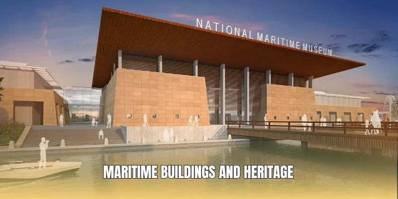 Maritime buildings and heritage