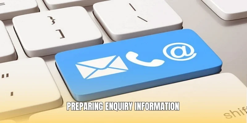 Preparing enquiry information