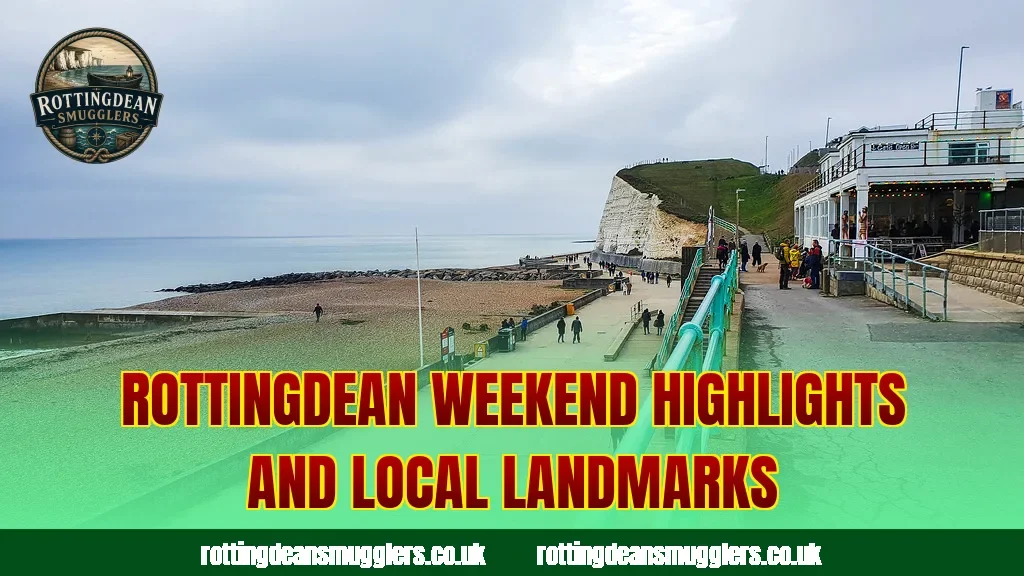 Rottingdean weekend highlights and local landmarks