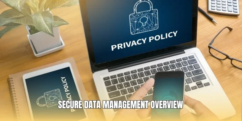 Secure data management overview