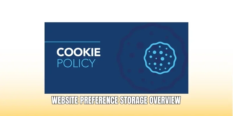 Website preference storage overview